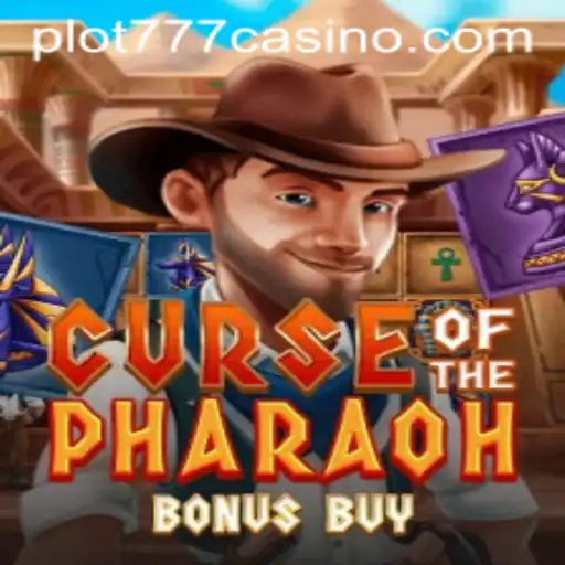 Exploring Curse of the Pharaoh Bonus Buy: A Dive into PLOT777 Casino's New Game