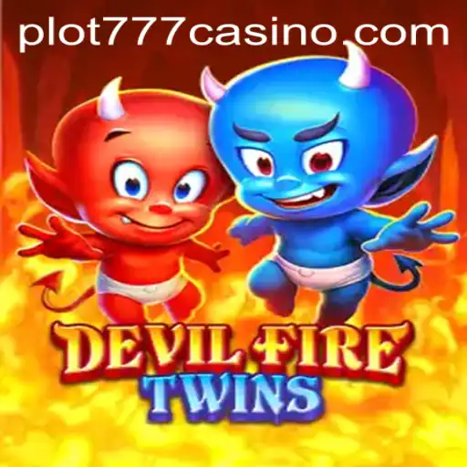 Explore the Thrilling World of DevilFireTwins at PLOT777 CASINO