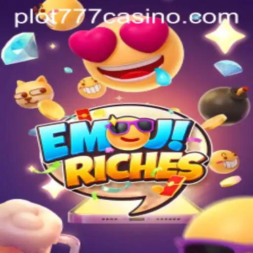 Discover the Thrills of EmojiRiches at PLOT777 Casino