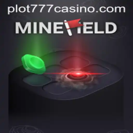 MineField in the Exciting World of PLOT777 Casino